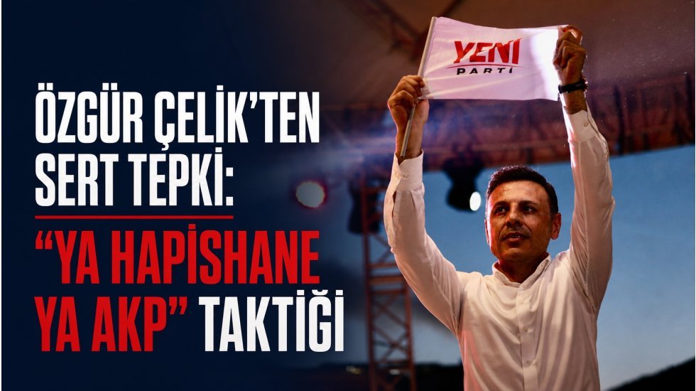 &Ccedil;elik: AKP&rsquo;ye teslim olanlar utan&ccedil;la anılacak