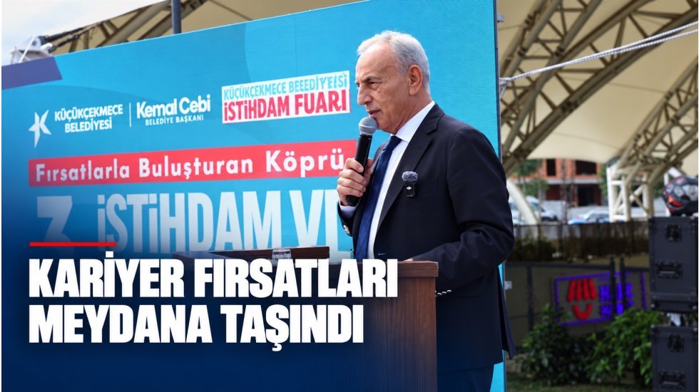 K&uuml;&ccedil;&uuml;k&ccedil;ekmece&rsquo;de istihdam buluşması
